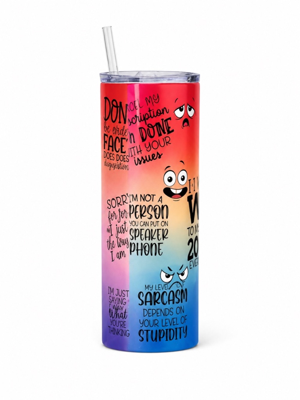 Multi-Color Sarcastic Quote Stainless Tumbler with Straw
